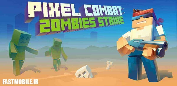 دانلود بازی اکشن نبرد با زامبی ها اندروید Pixel Combat: Zombies Strike