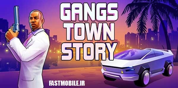 دانلود بازی اکشن داستان شهر گنگسترها اندروید Gangs Town Story