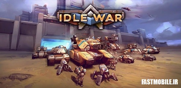 دانلود بازی آرکید جنگ کلیکی اندروید Idle War – Tank Tycoon