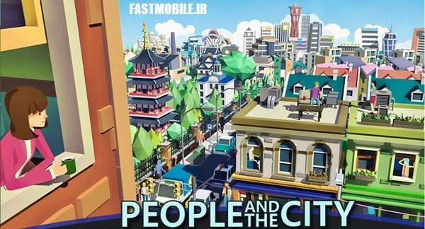 دانلود بازی محبوب مردم و شهر اندروید People and The City