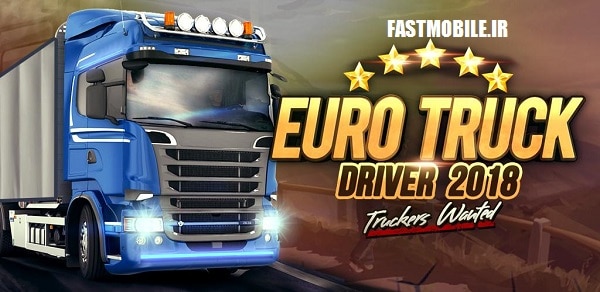دانلود نسخه هک شده یورو تراک 2018 اندروید Euro Truck Driver 2018
