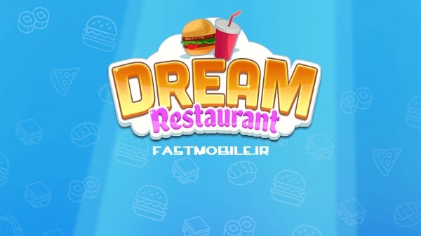 دانلود نسخه هک شده بازی دریم رستوران اندروید Dream Restaurant