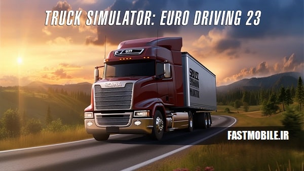 دانلود بازی تراک سیمولاتور یورو سیم 23 اندروید Truck Simulator: Euro Sim 23
