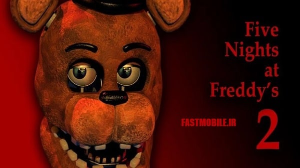 دانلود نسخه هک شده بازی پنج شب در کنار فردی 2 اندروید Five Nights at Freddy's 2