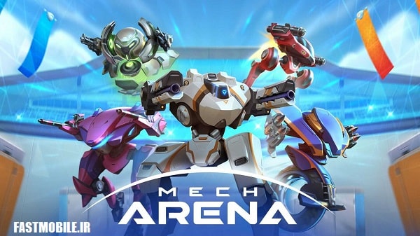 دانلود نسخه هک شده بازی آرنا مکانیک اندروید Mech Arena