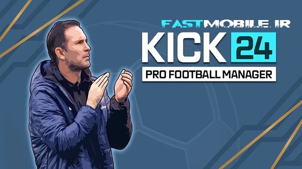 دانلود نسخه هک شده بازی مربیگری 24 پرو فوتبال اندروید KICK 24: Pro Football Manager