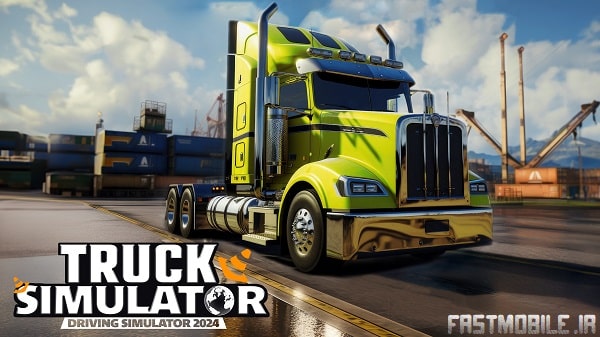 دانلود نسخه هک شده تراک سیمولاتور 2024 اروپا اندروید Truck Simulator 2024 – Europe
