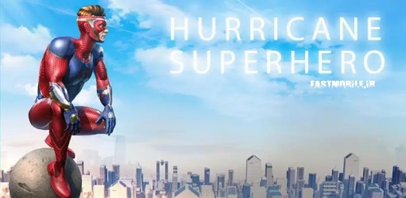 دانلود بازی ابرقهرمان طوفان هک شده اندروید Hurricane Superhero